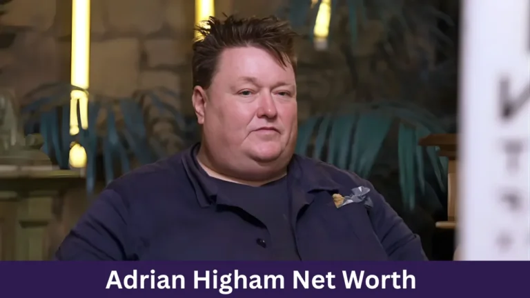 Adrian Higham Net Worth