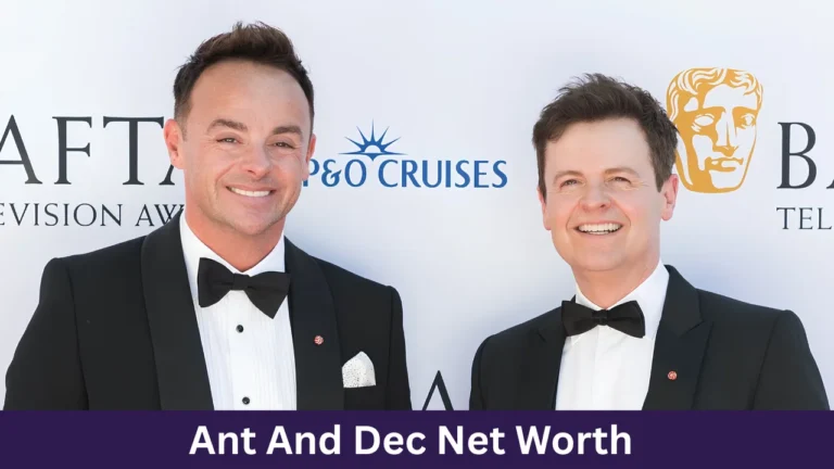 Ant And Dec Net Worth