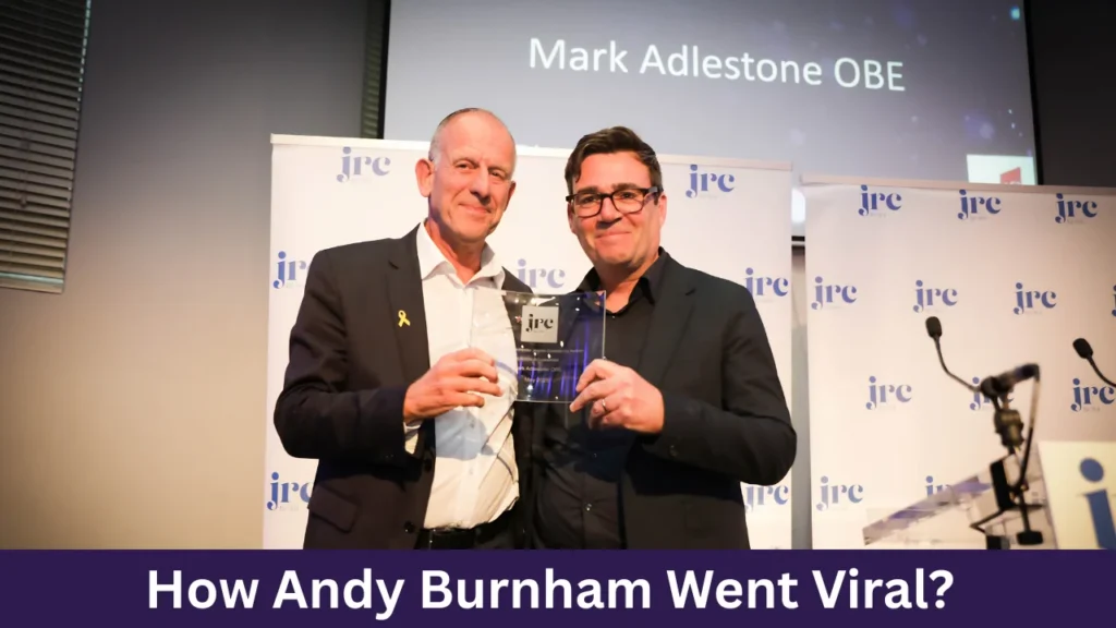 How Andy Burnham Went Viral?