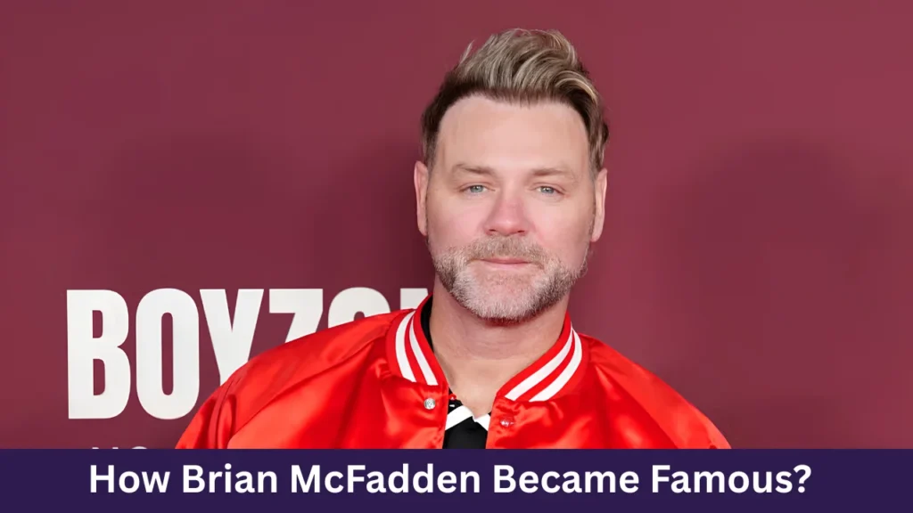 How Brian McFadden Became Famous?