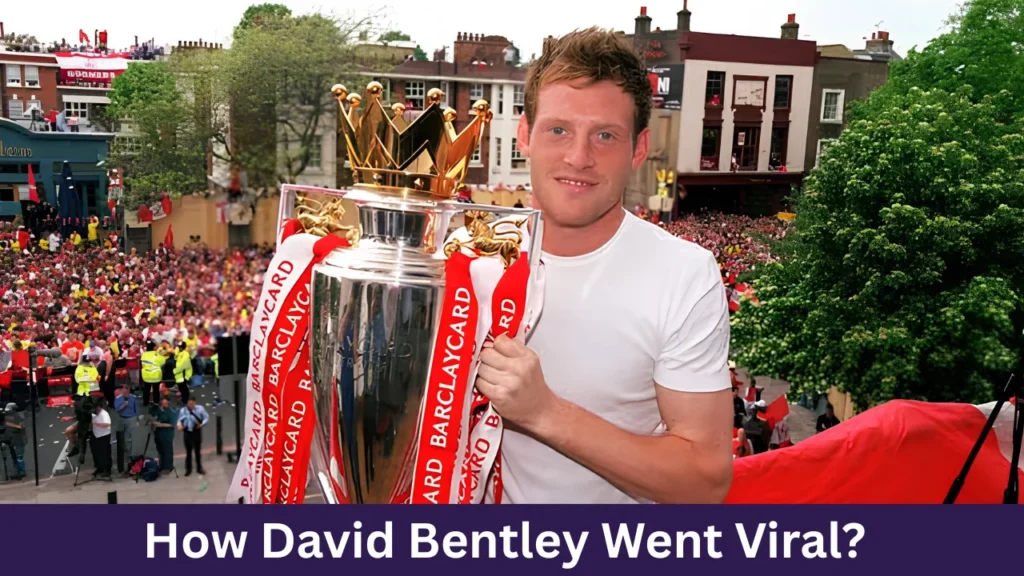 How David Bentley Went Viral?