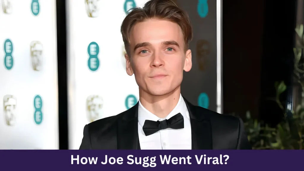 How Joe Sugg Went Viral?