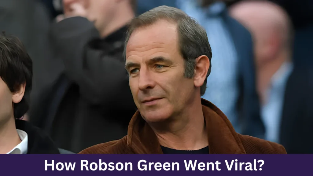 How Robson Green Went Viral?