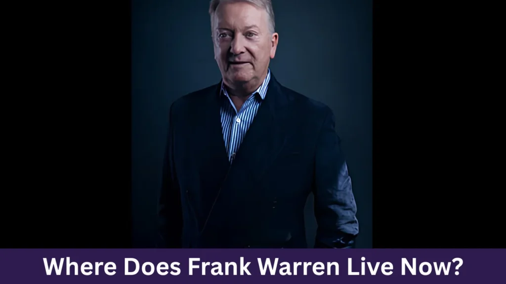 Where Does Frank Warren Live Now?