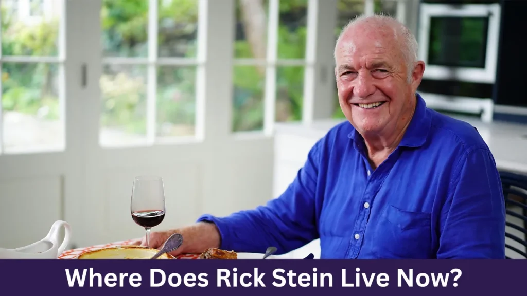 Where Does Rick Stein Live Now?