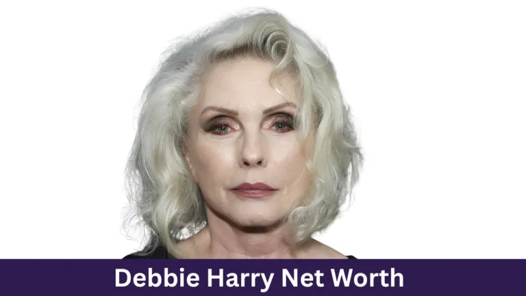 Debbie Harry Net Worth