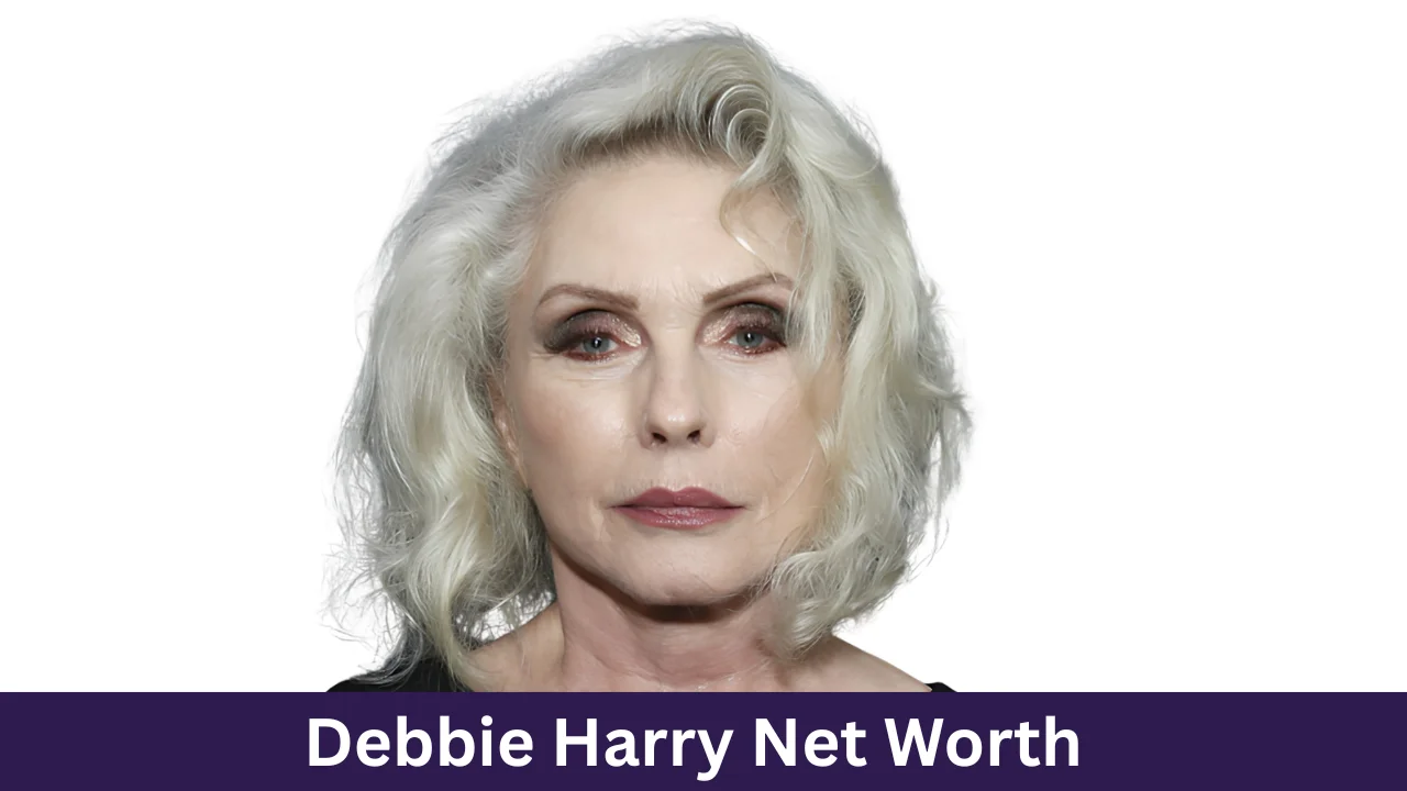 Debbie Harry Net Worth