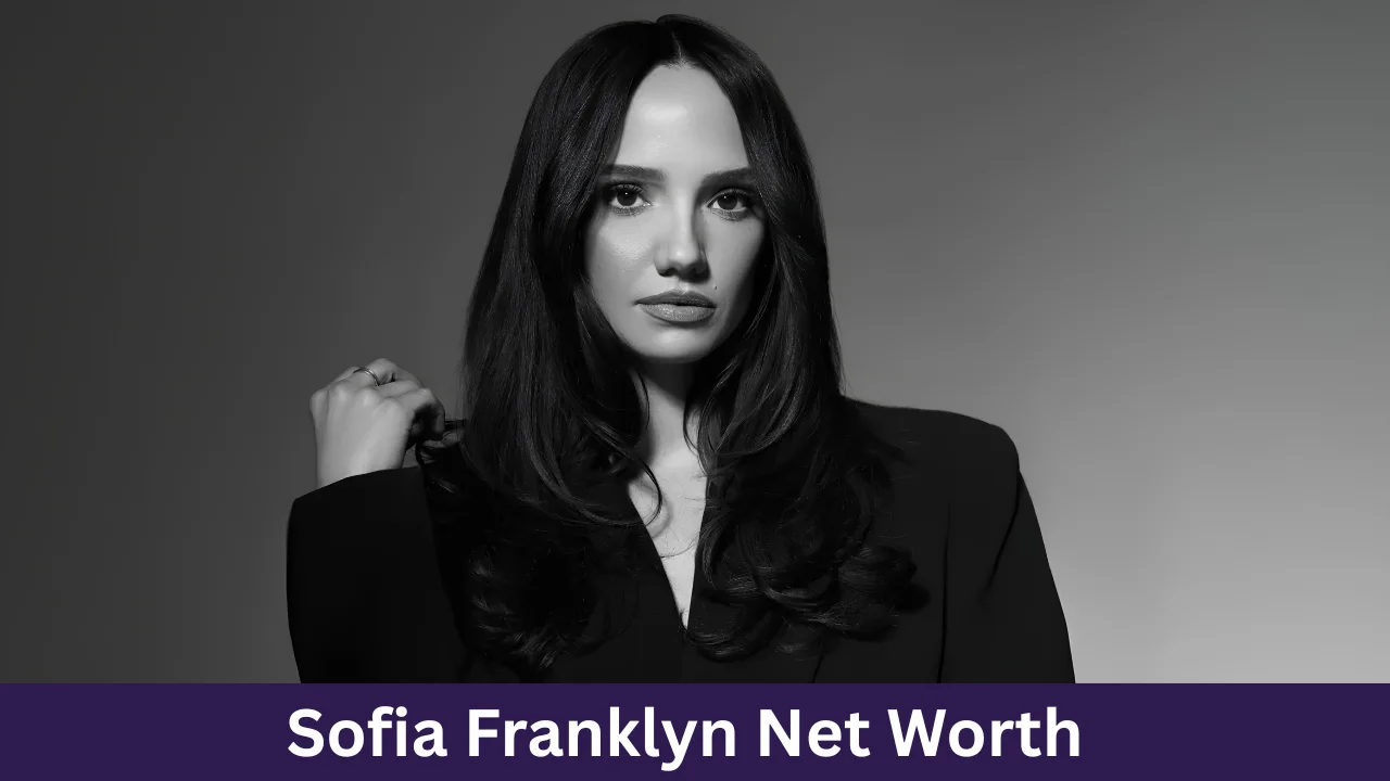 Sofia Franklyn Net Worth