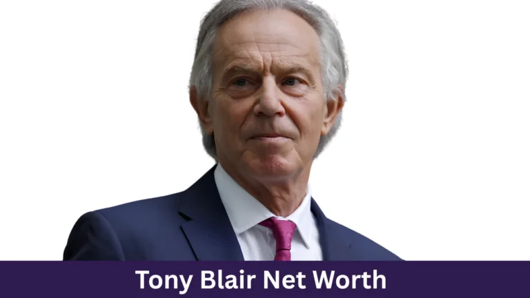 Tony Blair Net Worth