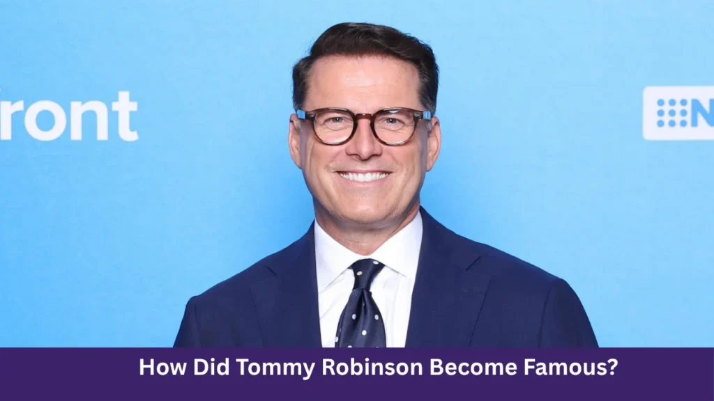 How Did Tommy Robinson Become Famous?
